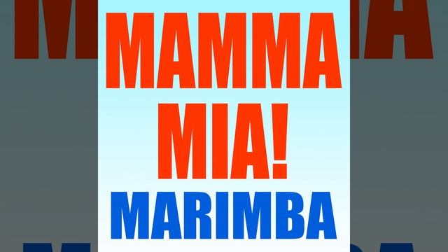 Mamma Mia! (Mama Mia Here We Go Again Musical Marimba Remix iPhone X 2019 the Movie Soundtrack... смотреть онлайн