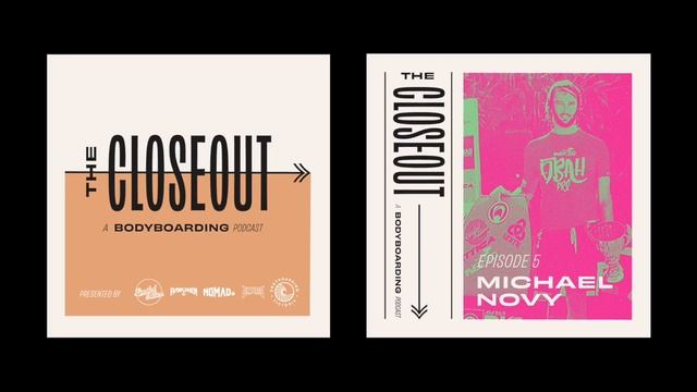 The Closeout Bodyboarding Podcast: Episode 5 - Big Wave Champion Michael Novy смотреть онлайн