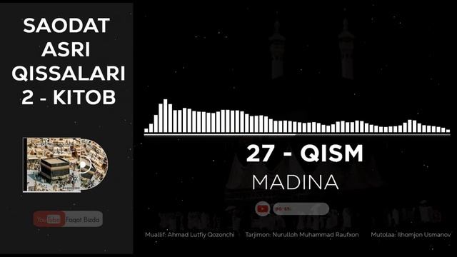 SAODAT ASRI QISSALARI 2-KITOB, 27-QISM - MADINA
