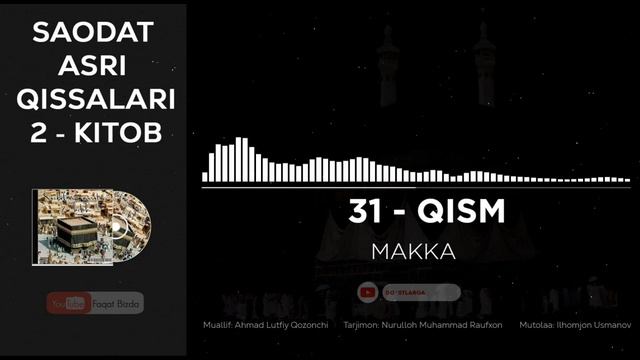 SAODAT ASRI QISSALARI 2-KITOB, 31-QISM - MAKKA