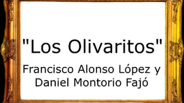 Los Olivaritos - Francisco Alonso López y Daniel Montorio Fajó [Pasodoble] смотреть онлайн