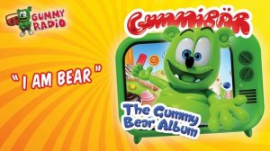 "I Am Bear" - Gummibär - The Gummy Bear Album [AUDIO TRACK]
