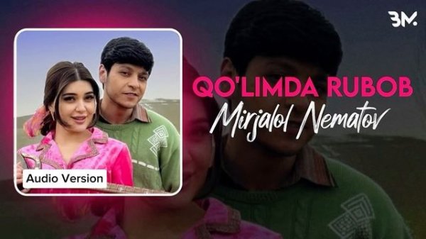 Mirjalol Nematov - Qo’limda rubob (Audio 2024)