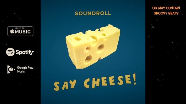 🤘Say Cheese! - Full Album By Soundroll | Listen On SPOTIFY | APPLEMUSIC