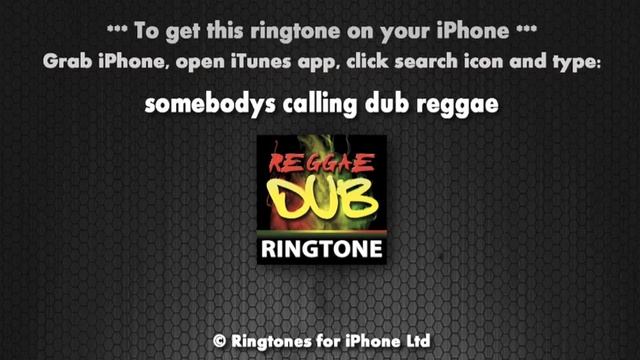 Somebody's Calling Dub Reggae iPhone Ringtone смотреть онлайн