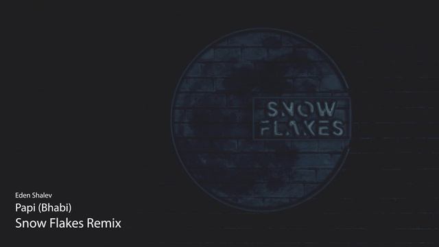 Eden Shalev - Papi (Bhabi) (Snow Flakes Remix) | Melodic Techno смотреть онлайн