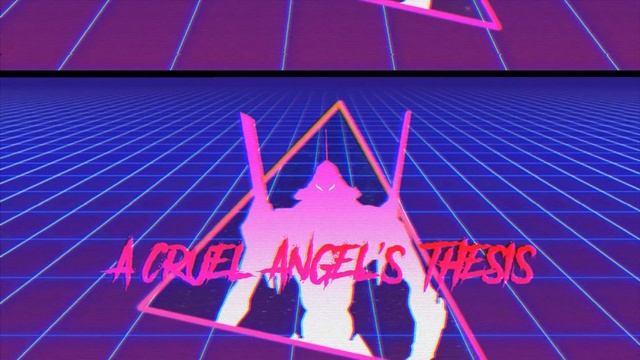 A Cruel Angel's Thesis (synthwave/80s Remix) By Astrophysics