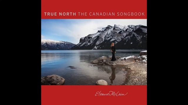 Constant Craving - Eleanor McCain [True North: The Canadian Songbook] смотреть онлайн