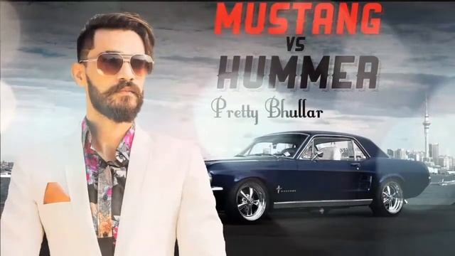 Hummer Vs Mustang full song Pretty Bhullar New Punjabi Song 2017 by technical boy 11-2-2018 смотреть онлайн