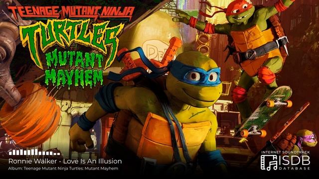 Ronnie Walker - Love Is An Illusion | Teenage Mutant Ninja Turtles: Mutant Mayhem SOUNDTRACK смотреть онлайн