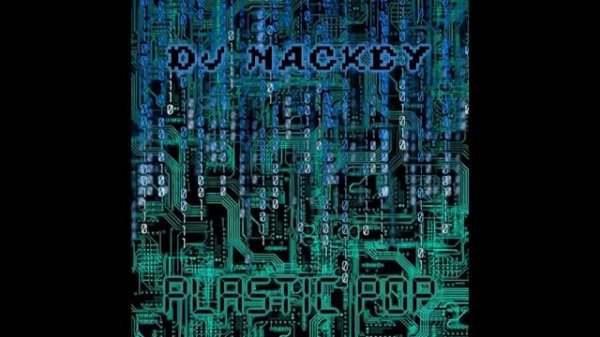 Plastic Pop (DJ Mackey Remix)