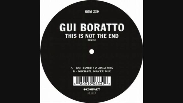 Gui Boratto -- This Is Not The End (Gui Boratto Mix) смотреть онлайн