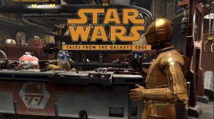 Star wars： tales from the galaxy's edge ( полное прохождение 2⧸2 )