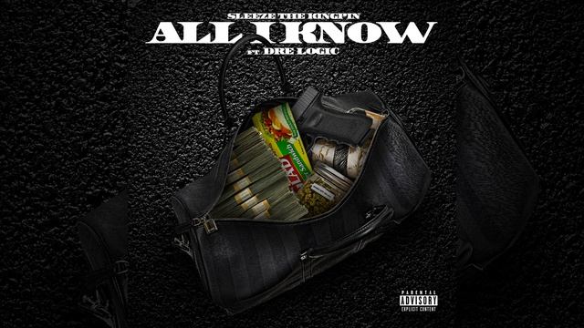 Sleeze The Kingpin-All I Know ft. Dre Logic смотреть онлайн