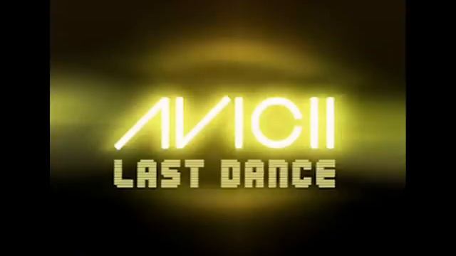 Avicii - Last Dance (Original Mix) смотреть онлайн