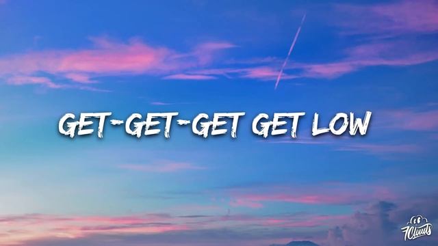 Dillon Francis, DJ Snake - Get Low (Lyrics) смотреть онлайн
