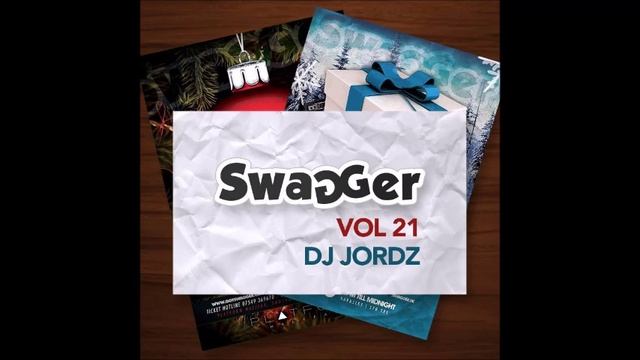 Swagger 21 Track 9 Mixed By DJ JORDZ Download Link смотреть онлайн