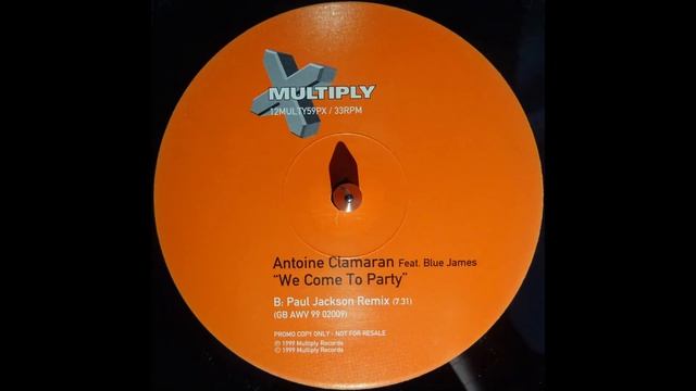 Antoine Clamaran Feat. Blue James – We Come To Party (Paul Jackson Remix) смотреть онлайн