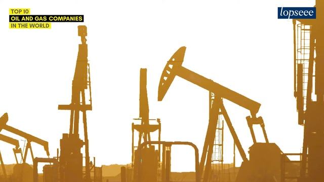 top 10 oil and gas companies in the world | biggest oil and gas company 2022 | topseee.com смотреть онлайн