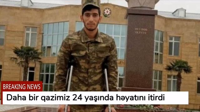 24 Yaşlı Qazimiz Vəfat Etdi - SON DƏQİQƏ! смотреть онлайн