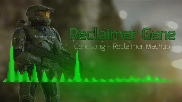 Halo 2 - Reclaimer + Genesong (Mashup Remix) смотреть онлайн