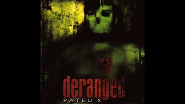 Deranged - Rated-X (1995) Full Album