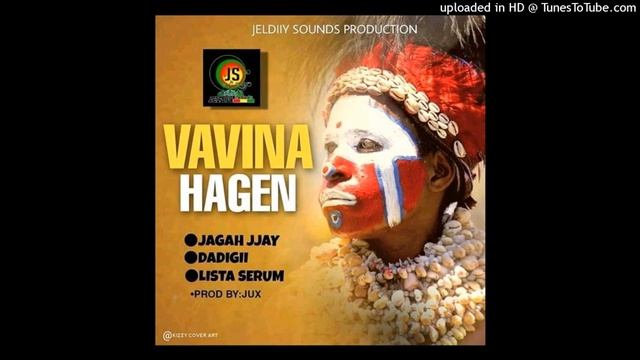 VAVINA HAGEN (2022)_JAGAH JJAY X DADIGII X LISTA SERUM (PNG MUSIC 2022) смотреть онлайн