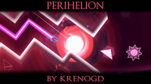 PERIHELION by krenogd | Weekly Easy Demon