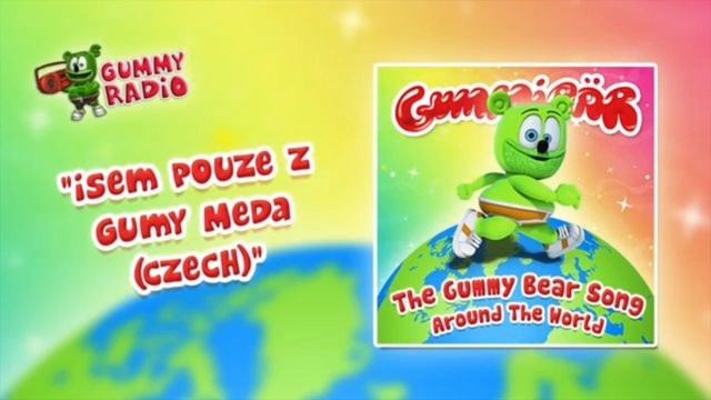 The Gummy Bear Song Czech (Jsem Pouze Z Gumy Méďa) [AUDIO TRACK] Gummibär The Gummy Bear