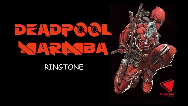 Deadpool Marimba Ringtone смотреть онлайн