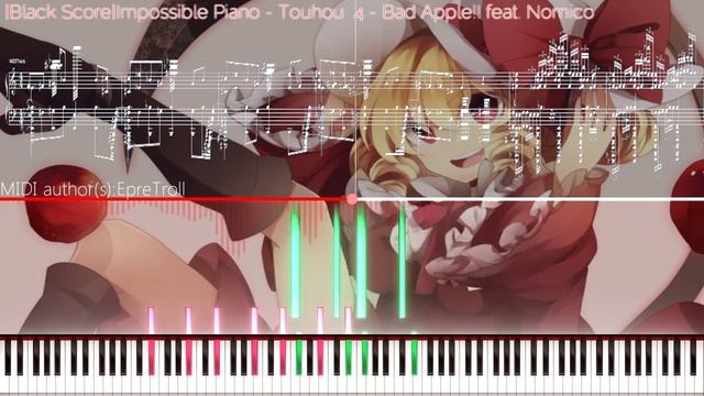 [Black Score]Impossible Piano - Touhou 4 - Bad Apple!! feat. Nomico смотреть онлайн