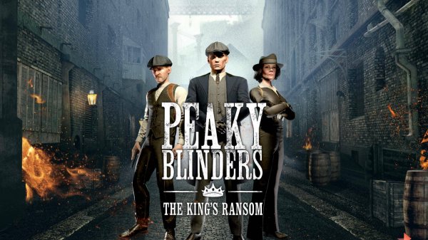 Peaky blinders the king's ransom (Полное прохождение)