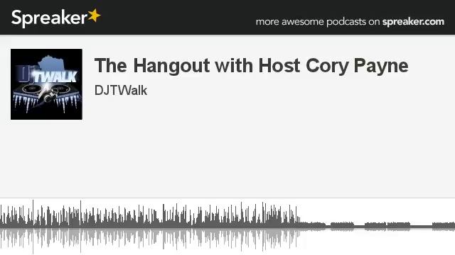 The Hangout with Host Cory Payne (part 3 of 3, made with Spreaker) смотреть онлайн