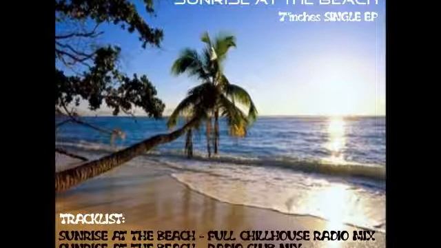 ANDREAS LOTH - SUNRISE AT THE BEACH (FULL CHILL HOUSE RADIO MIX) LABEL: BUTTERBLEEP RECORDS смотреть онлайн