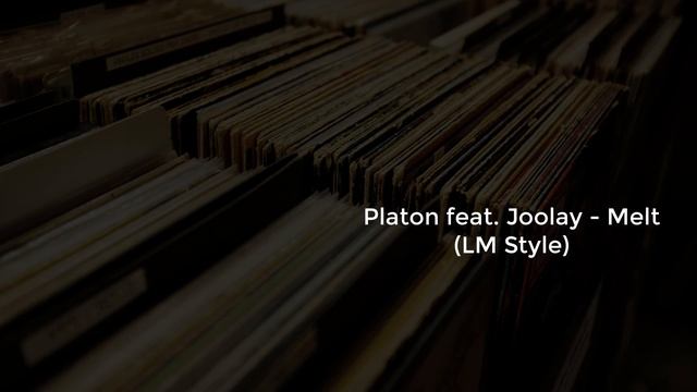 Platon feat. Joolay - Melt (LM Style) смотреть онлайн