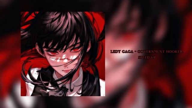 ledy gaga - government hooker [remix].speed up. смотреть онлайн