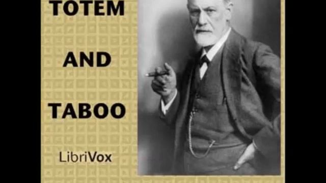 Totem And Taboo By Sigmund Freud (FULL Audiobook) - Part (4 Of 4)