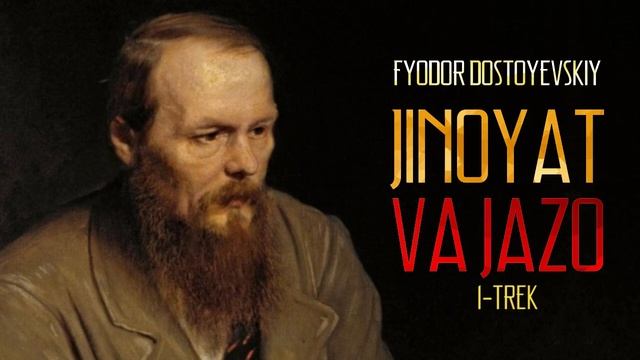 Audio Kitob | Jinoyat Va Jazo 1-trek | Fyodor Dostoyevskiy