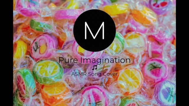ASMR Song Covers: Pure Imagination [Fiona Apple], [Willy Wonka], [Soft Singing], [Sleep Aid] смотреть онлайн
