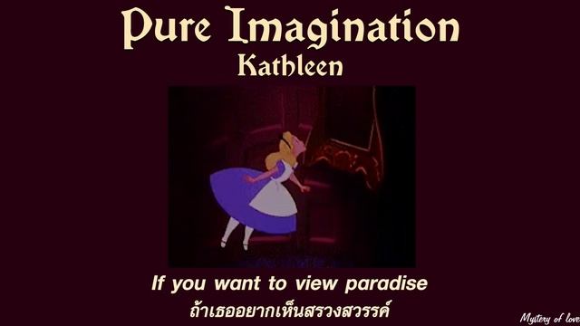 Pure Imagination - Kathleen [THAISUB|แปลไทย] смотреть онлайн