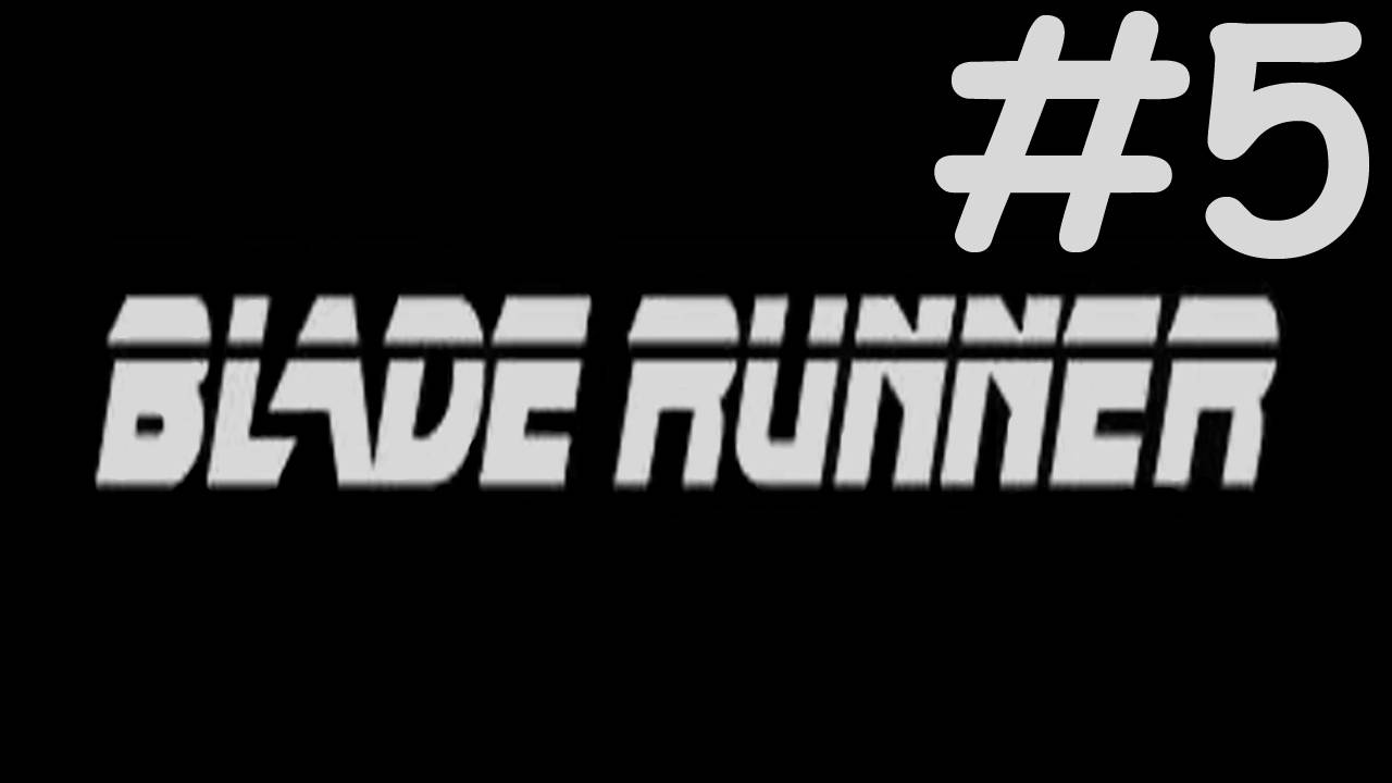 Бегущий по Лезвию | Blade Runner | часть 5