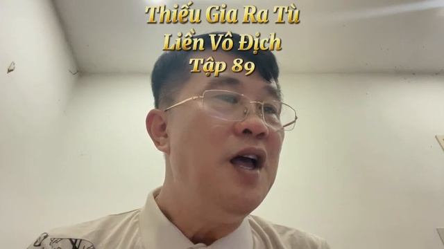 Tập 89 – Thiếu Gia Ra Tù Liền Vô Địch. Ngôn Tình- Đô Thị- Hài Hước смотреть онлайн