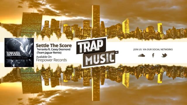 TrapMusic.NET: Terravita - Settle The Score ft. Casey Desmond (Team Jaguar Remix) смотреть онлайн