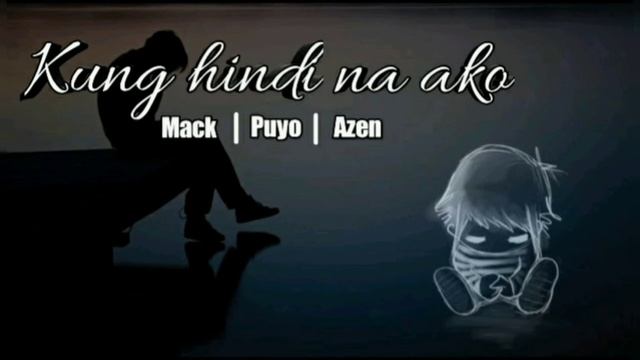 kung hindi na ako Mac x Puyo x Azen (DM BADBOYS) смотреть онлайн