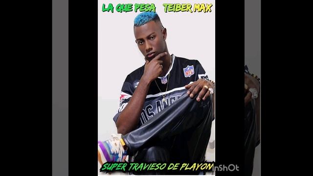 La Que Pesa Teiber Max.. Original (Super Travieso De Playón) смотреть онлайн