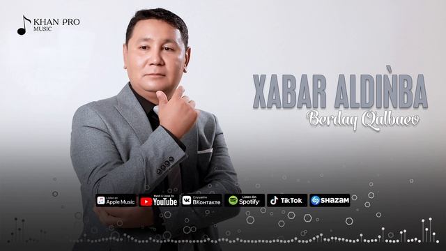 Berdaq Qalbaev - Xabar Aldinba смотреть онлайн
