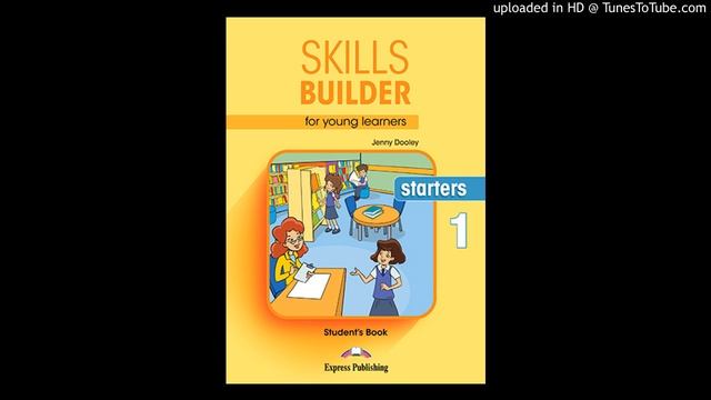 SKILLS BUILDER STARTERS 1- TEST 1- PART 2