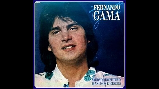 FERNANDO GAMA - Compacto (7") RCA 1985. Participação: Lincoln Olivetti e Robson Jorge. смотреть онлайн