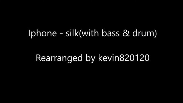 Iphone ringtone - silk (rearranged with bass and drum) смотреть онлайн