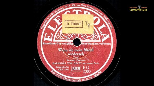 Barnabas von Geczy - Wenn ich mein Mädel wiederseh´ смотреть онлайн